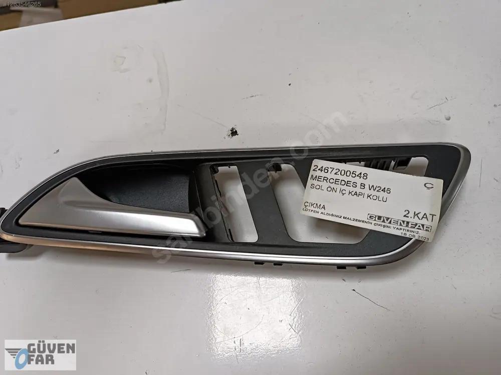Mercedes B W246 Sol Ön İç Kapı Kolu 2467200548