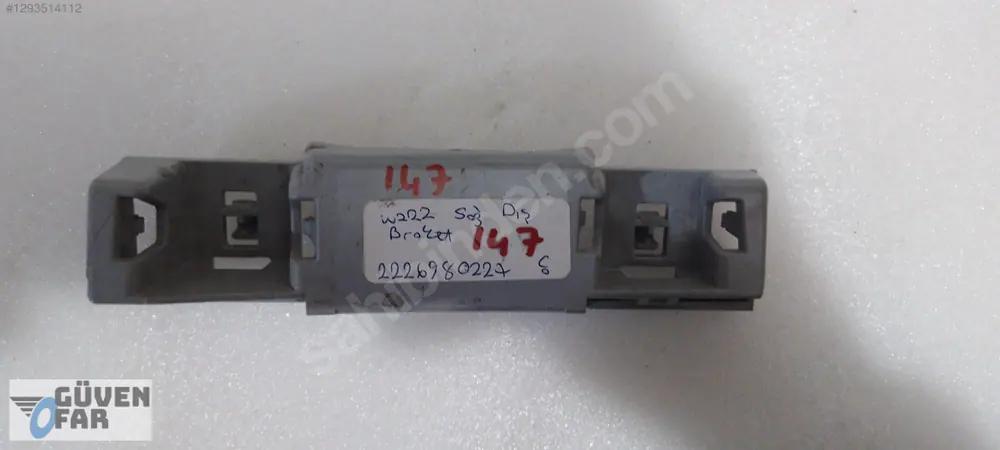 Mercedes S W222 Sağ Dış Braket 2226980227